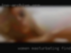 Women masturbating find to come!